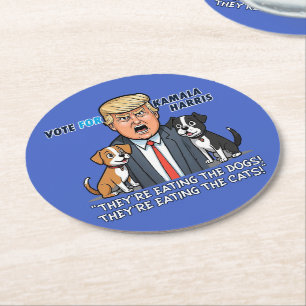 They're Eating The Dogs Funny Trump Kamala 2024 Round Paper Coaster