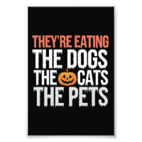 Theyre Eating The Dogs The Cats The Pets Halloween