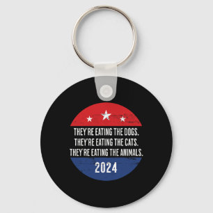 They're Eating The Dogs They're Eating The Cats Tr Keychain