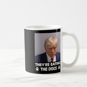 They're Eating The Dogs Trump 2024 America Electio Coffee Mug