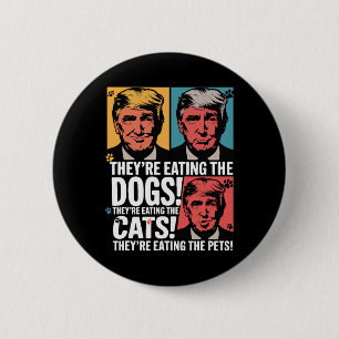 They're Eating The Dogs Trump Vs Kamala 2024 Elect 2 Inch Round Button