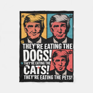 They're Eating The Dogs Trump Vs Kamala 2025 Elect Fleece Blanket