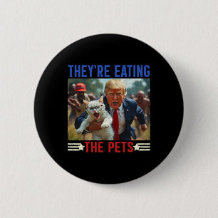 They're Eating The Pets Funny Debate Quote 2024 Do 2 Inch Round Button