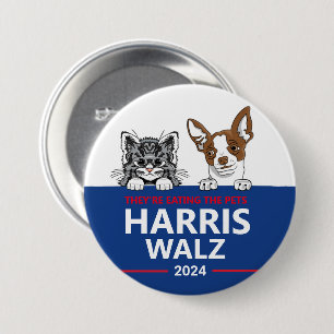 They're eating the pets - Vote Harris Walz 3 Inch Round Button