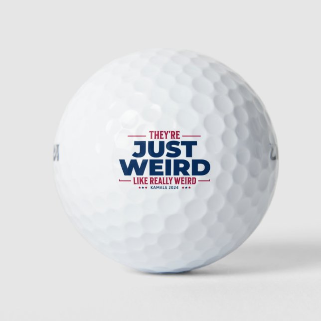  They're Just Weird, Anti Trump Campaign, kamala Golf Balls (Front)