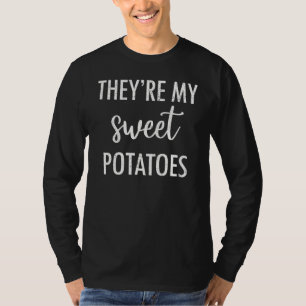 They're My Sweet Potatoes I Yam Thanksgiving Valen T-Shirt