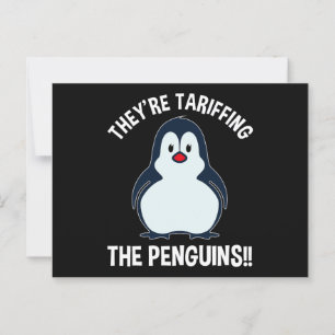They're Tariffing The Penguins!! Postcard
