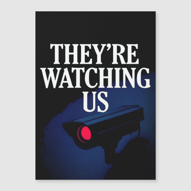 THEY'RE WATCHING US  (Front)