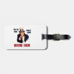 They're Your Public Lands Defend Them Uncle Sam Luggage Tag