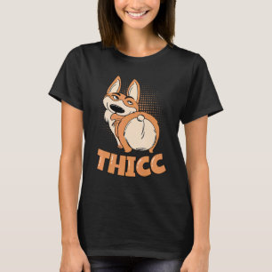 Thicc Corgi Butts Drive Me Nuts  Corgi T-Shirt