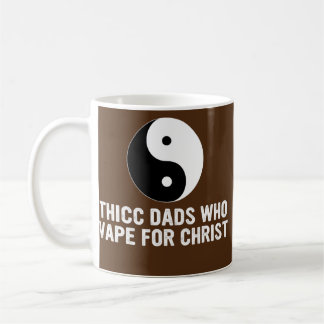 Thicc Dads Who Vape For Christ Father Day  Coffee Mug