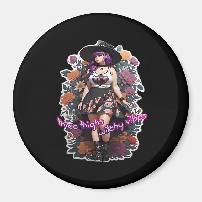 Thicc Thighs Witchy Vibes - Whimsigoth Witch-Core  Magnet (Front)