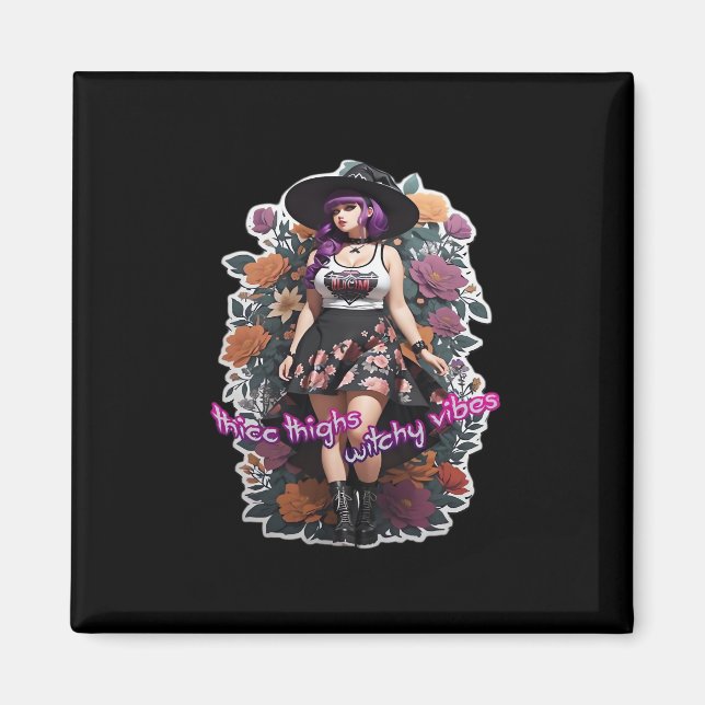 Thicc Thighs Witchy Vibes - Whimsigoth Witch-Core  Magnet (Front)