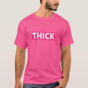 Thick Girls Big Booty Dating Thighs Bbw Thicker Cu T-Shirt