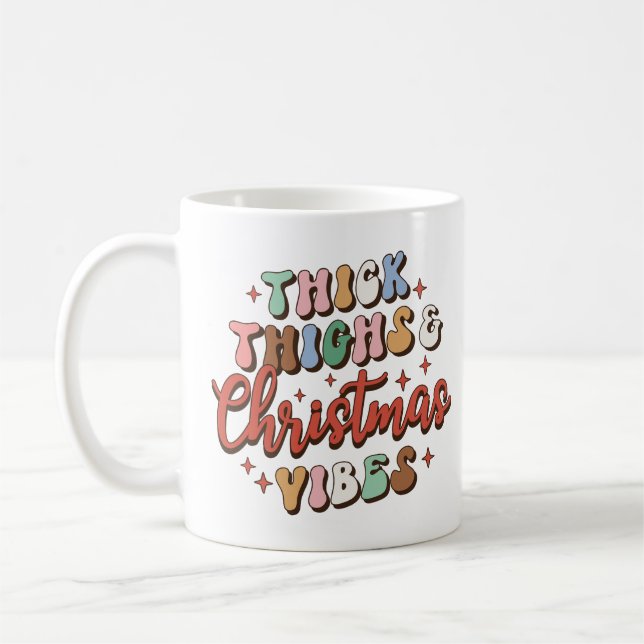 Thick Thighs And Christmas Vibes Coffee Mug (Left)