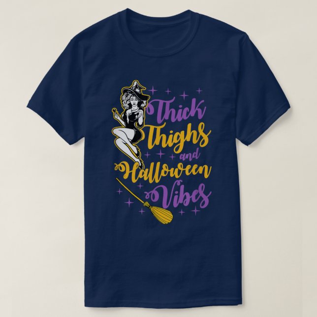 Thick Thighs And Halloween Vibes Cute Witch Hallow T-Shirt (Design Front)
