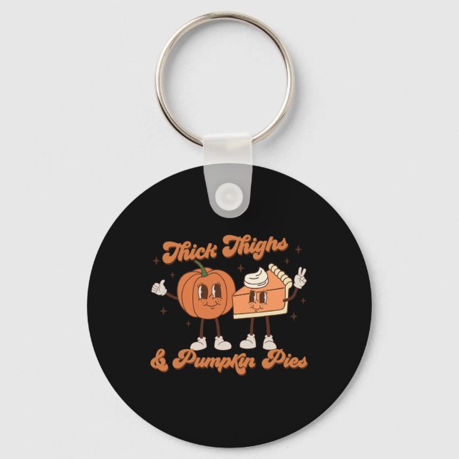 Thick Thighs and Pumpkin Pies Ba1 Keychain (Front)