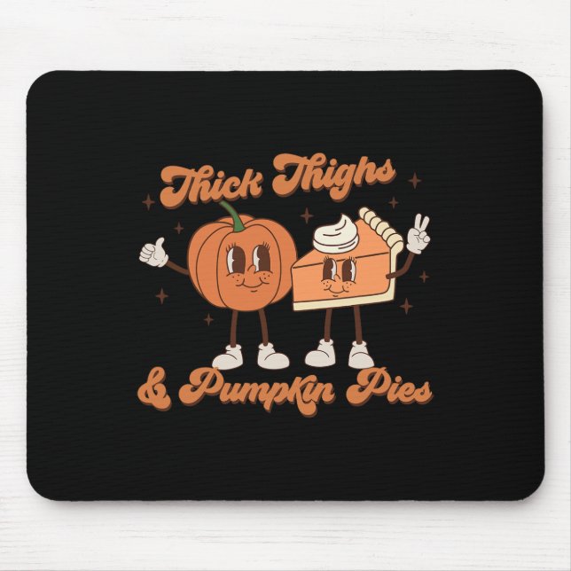 Thick Thighs and Pumpkin Pies Ba1 Mouse Pad (Front)