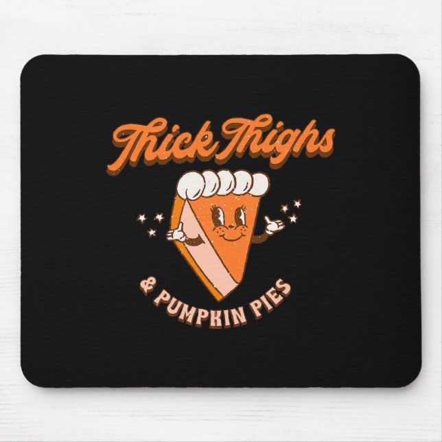 Thick Thighs and Pumpkin Pies Ba Mouse Pad (Front)