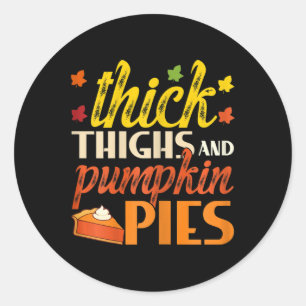 Thick Thighs and Pumpkin Pies  Retro Fall Pumpkin  Classic Round Sticker