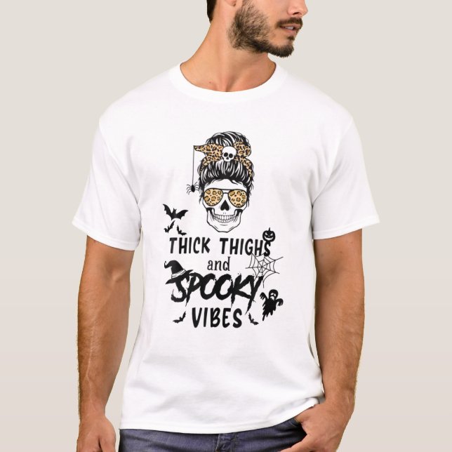 Thick Thighs And Spooky Vibes Bleached Messy Bun S T-Shirt (Front)