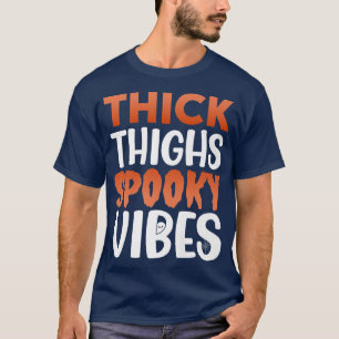 Thick Thighs and Spooky Vibes Cute Halloween T-Shirt