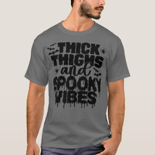 Thick Thighs and Spooky Vibes Funny Cute Halloween T-Shirt