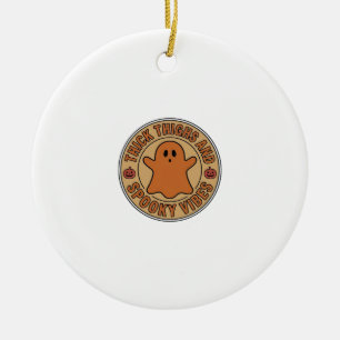Thick Thighs and Spooky Vibes Ghost Halloween Tee_ Ceramic Ornament