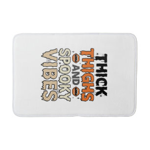 Thick Thighs and Spooky Vibes Halloween Design_1 Bath Mat