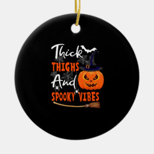 Thick Thighs And Spooky Vibes Halloween Matching Ceramic Ornament