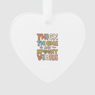 Thick Thighs and Spooky Vibes Halloween Shirt_1 Ornament