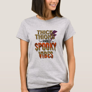 Thick Thighs and Spooky Vibes Halloween T-Shirt
