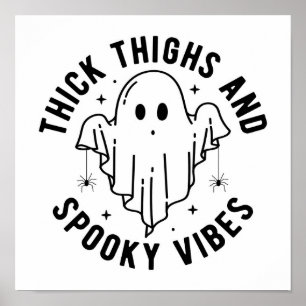 "Thick Thighs And Spooky Vibes" Poster