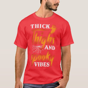 Thick Thighs And Spooky Vibes Retro Spooky Hallowe T-Shirt