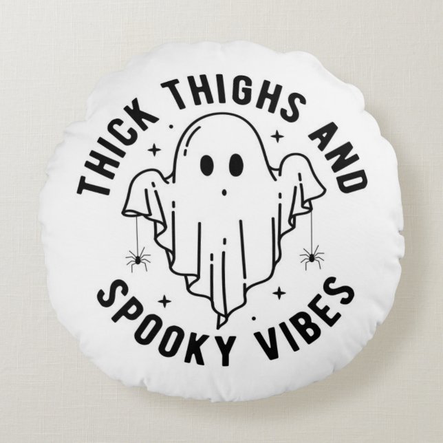 "Thick Thighs And Spooky Vibes" Round Pillow (Front)