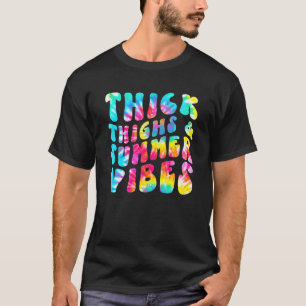 Thick Thighs And Summer Vibes Hello Summer Vacatio T-Shirt