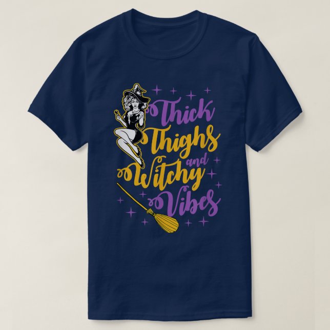 Thick Thighs And Witchy Vibes Cute Witch Halloween T-Shirt (Design Front)