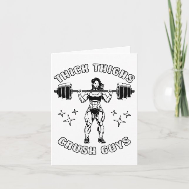 Thick Thighs Crush Guys Funny Gym Workout Bodybuil Card (Front)