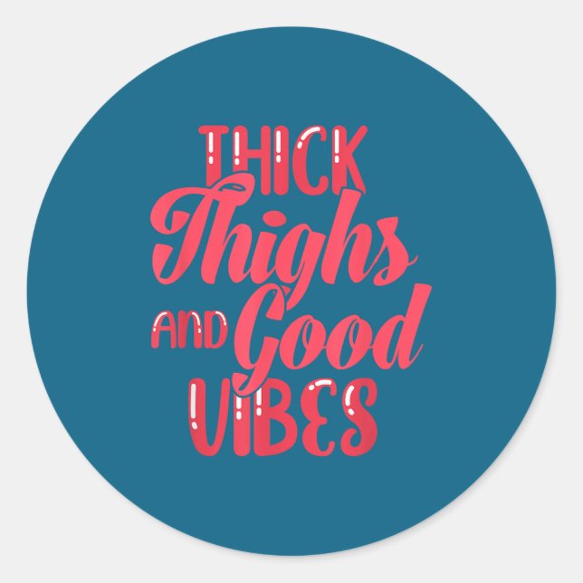 Thick Thighs Fun Tee For Fat Persons - Black, Plus Classic Round Sticker (Front)