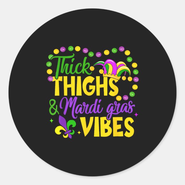 Thick Thighs Mardi Gras Vibes Fleur De Lis Mardi G Classic Round Sticker (Front)
