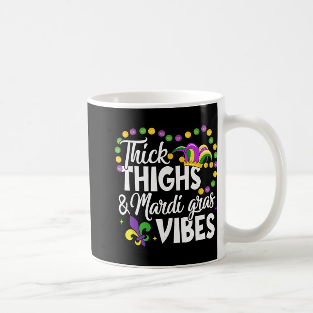 Thick Thighs Mardi Gras Vibes Fleur De Lis Mardi G Coffee Mug (Right)