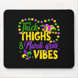 Thick Thighs Mardi Gras Vibes Fleur De Lis Mardi G Mouse Pad