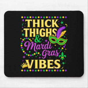 Thick Thighs Mardi Gras Vibes Fleur De Lis Mask  Mouse Pad