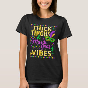 Thick Thighs Mardi Gras Vibes Fleur De Lis Mask T-Shirt