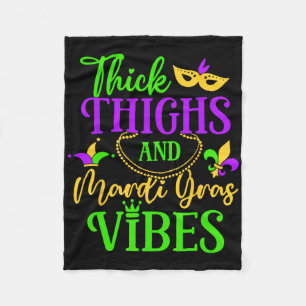 Thick Thighs Mardi Gras Vibes New Orleans Party Gr Fleece Blanket