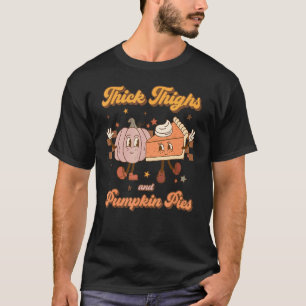 Thick Thighs & Pumpkin Pies Retro Groovy Thanksgi T-Shirt