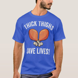 Thick Thighs save Lives Turkey Thanksgiving Men T-Shirt