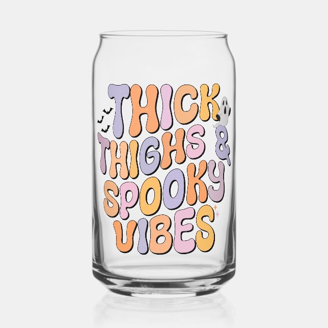 Thick Thighs & Spooky Vibes Can Glass (Front)
