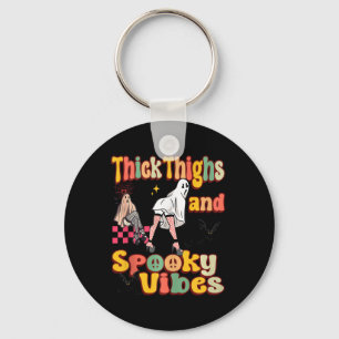 Thick Thighs Spooky Vibes Funny Ghost Halloween Co Keychain