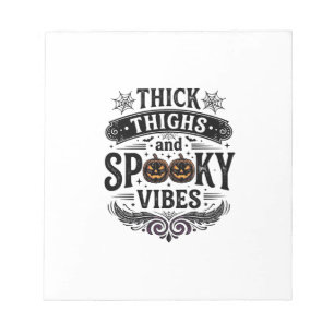 Thick Thighs Spooky Vibes Halloween Shirt Design_1 Notepad
